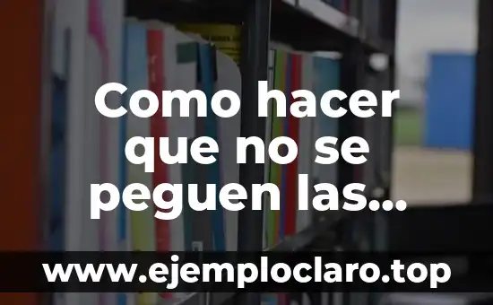 Como hacer que no se peguen las empanadas