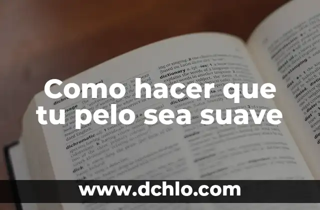 Como Hacer Baño de Color para Sacar Pelo Rojizo 6 Como hacer que tu pelo sea suave