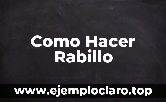 Como Hacer Rabillo