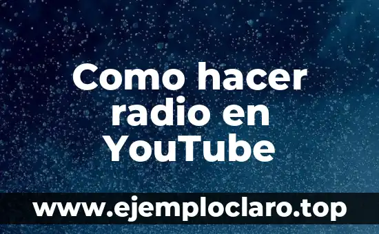Como hacer radio en YouTube