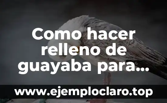Como hacer relleno de guayaba para bizcocho