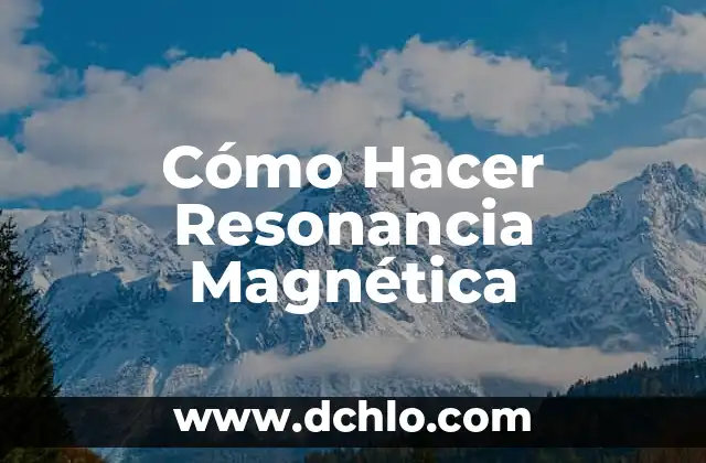 Como hacer que tu dispositivo sea más rápido 8 Cómo Hacer Resonancia Magnética