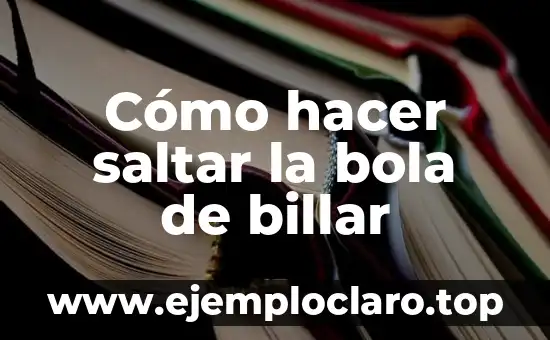 Significado de la Bola Dorada 3 Cómo hacer saltar la bola de billar
