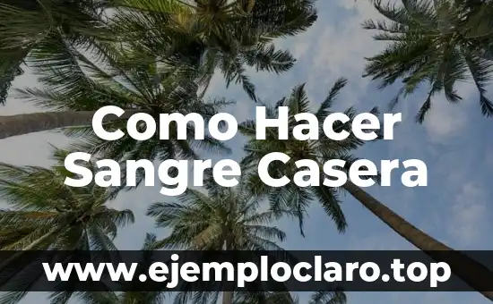 Como Hacer Sangre Casera