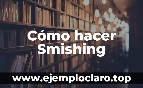 Cómo hacer Smishing