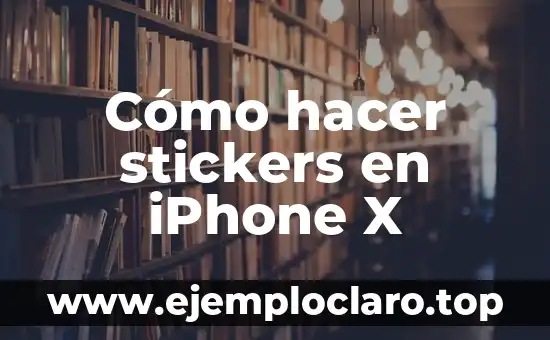 Significado de Stickers 3 Cómo hacer stickers en iPhone X