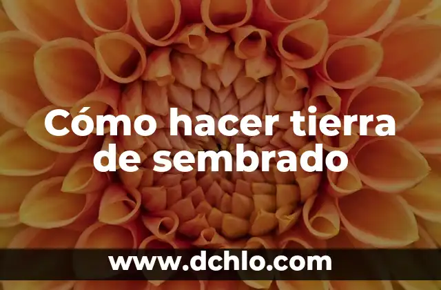 Significado Esotérico de la Tierra 4 Cómo hacer tierra de sembrado