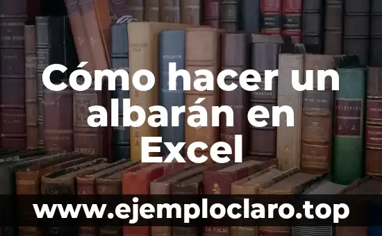 Cómo hacer un albarán en Excel