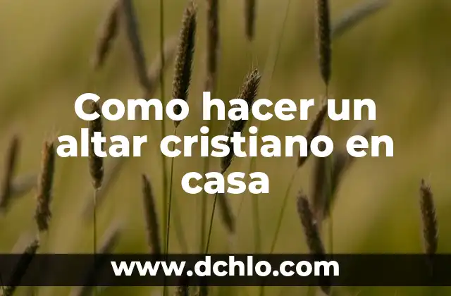 Como hacer bronceador casero para tomar sol 6 Como hacer un altar cristiano en casa