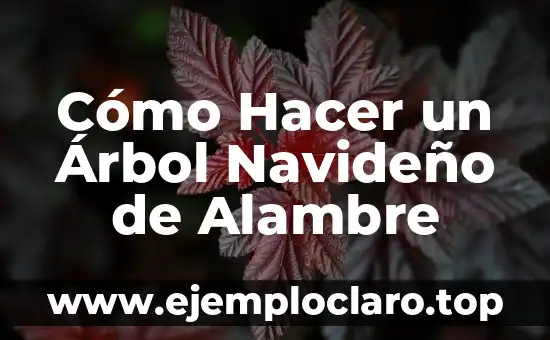 Cómo Hacer Espagueti Navideño al Horno 6 Cómo Hacer un Árbol Navideño de Alambre
