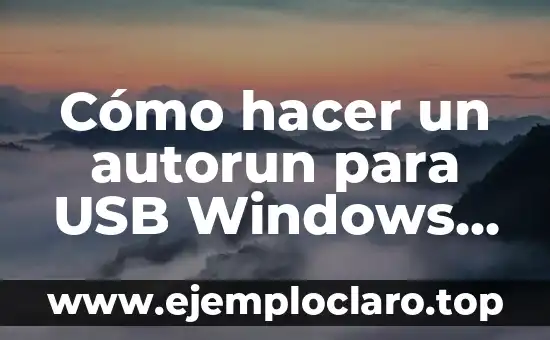 Cómo hacer un autorun para USB Windows 10
