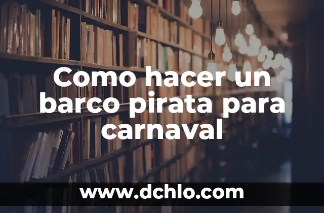 Como hacer botas de carnaval 3 Como hacer un barco pirata para carnaval