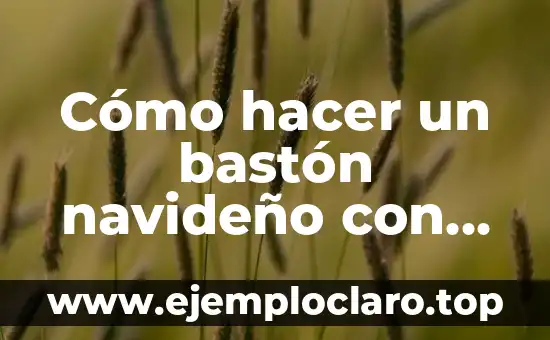 Cómo hacer hojas de papel con papel reciclado 4 Cómo hacer un bastón navideño con material reciclado
