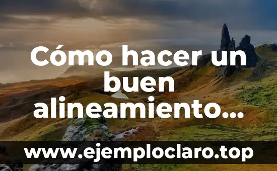 Cómo hacer un buen alineamiento en los sueteros