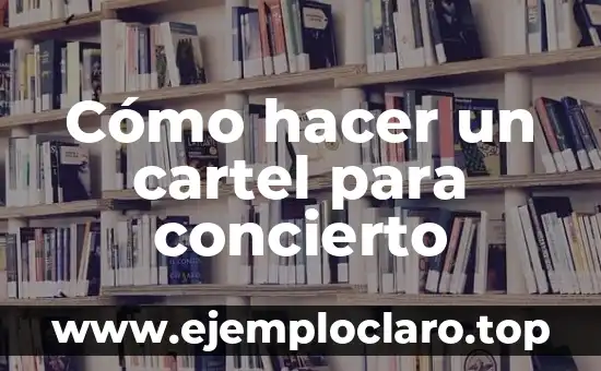 Cómo hacer un cartel para concierto