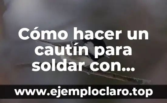 Cómo hacer un cautín para soldar con estaño
