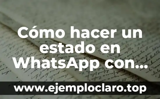 Cómo hacer un estado en WhatsApp con música