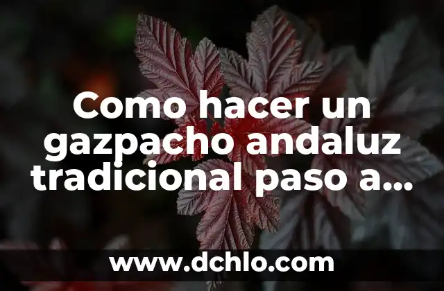 El significado del vestuario tradicional de Pinotepa 4 Como hacer un gazpacho andaluz tradicional paso a paso