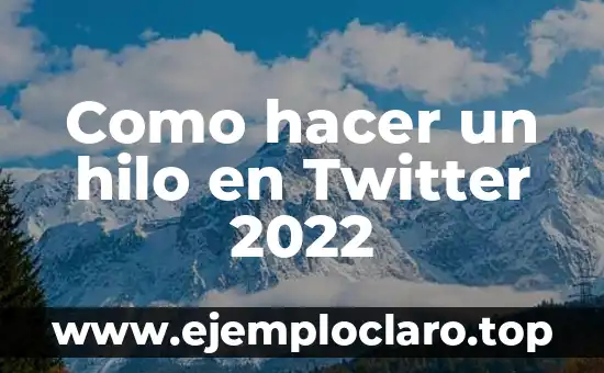 Como hacer un hilo en Twitter 2022