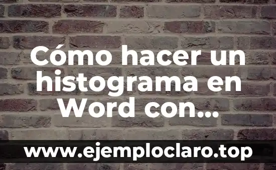 Intervalos de Clase en Contextos Matemáticos 5 Cómo hacer un histograma en Word con intervalos