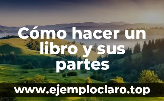 El Significado del Libro de la Sabiduría 4 Cómo hacer un libro y sus partes
