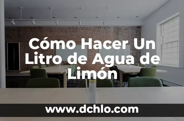 Peso de un Litro de Agua: Cómo Medir el Peso del Agua 4 Cómo Hacer Un Litro de Agua de Limón