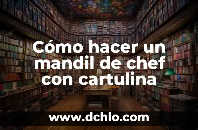 Significado del Mandil de Aprendiz 5 Cómo hacer un mandil de chef con cartulina