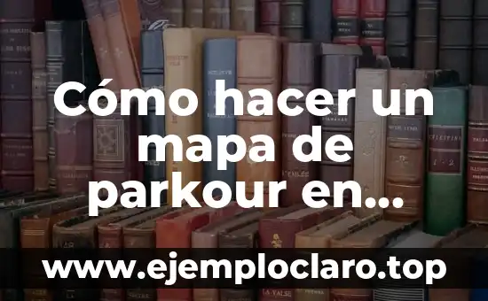 Cómo hacer un mapa de parkour en Minecraft