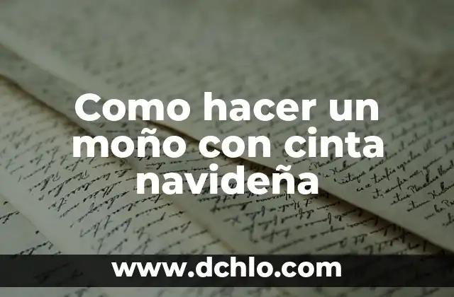 Como hacer una bolsita navideña 5 Como hacer un moño con cinta navideña