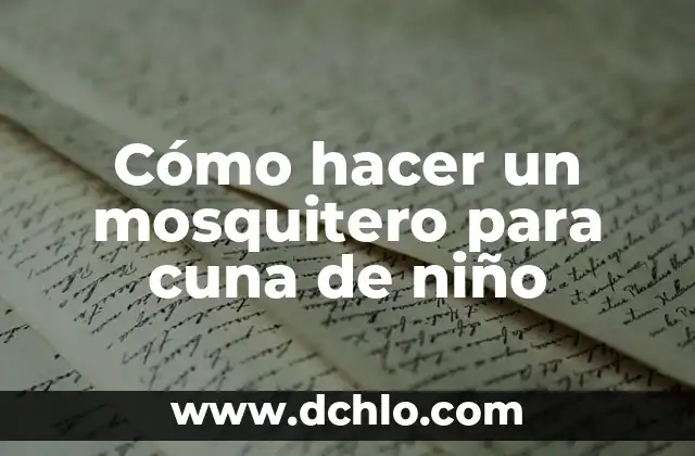 Planta Cuna de Moisés: Un Misterio que Perdura 4 Cómo hacer un mosquitero para cuna de niño