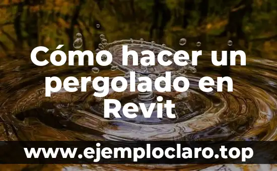 Cómo hacer huecos en muros en Revit 6 Cómo hacer un pergolado en Revit