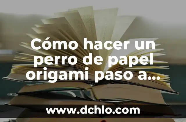 Cómo hacer emoticonos de papel 8 Cómo hacer un perro de papel origami paso a paso