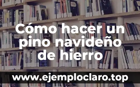 Cómo Hacer Espagueti Navideño al Horno 7 Cómo hacer un pino navideño de hierro