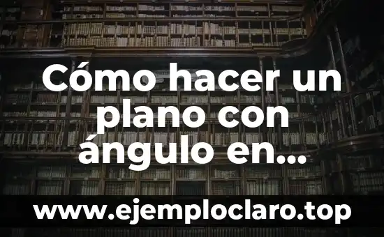 Cómo hacer un plano con ángulo en SolidWorks