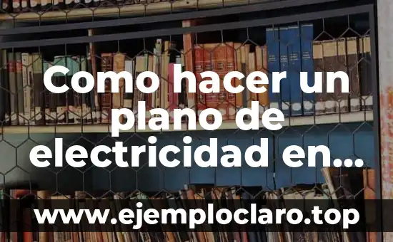 Como hacer un plano de electricidad en Autocad