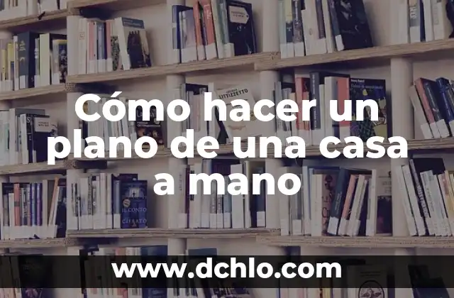 Cómo hacer un plano cartesiano en una hoja milimetrada 3 Cómo hacer un plano de una casa a mano