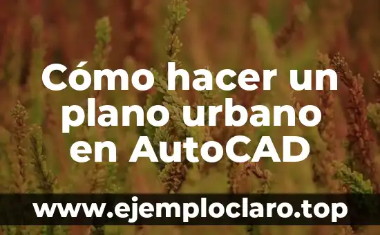 Cómo hacer un plano urbano en AutoCAD