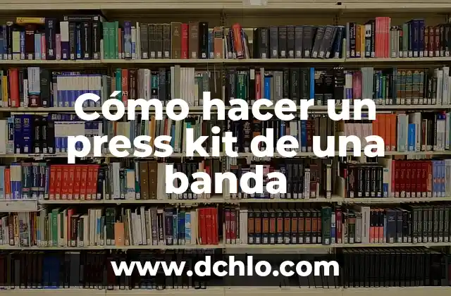 Música de Banda: Significado y Características 3 Cómo hacer un press kit de una banda