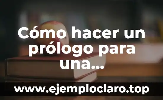 Descubriendo el significado diferente de una monografía 6 Cómo hacer un prólogo para una monografía