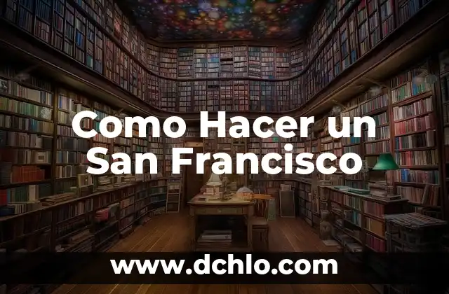 San Francisco de Asís - Un Icono de Espiritualidad y Compasión 6 Como Hacer un San Francisco