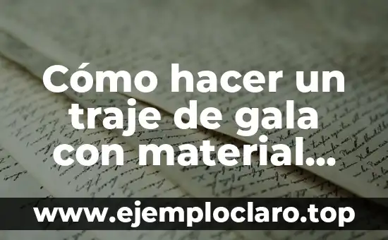 Como Hacer el Traje de Mario 3 Cómo hacer un traje de gala con material reciclable