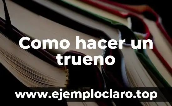 Como hacer un trueno