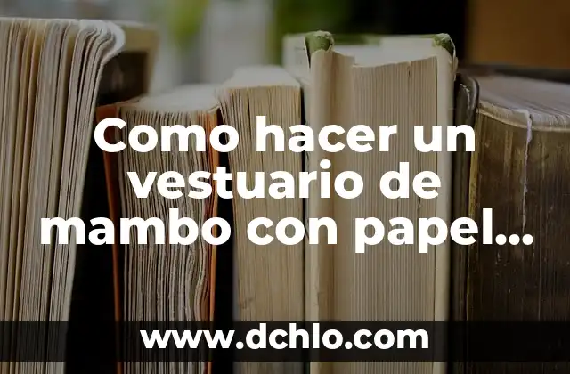 Cómo hacer el vestuario de Cleopatra 5 Como hacer un vestuario de mambo con papel crepe