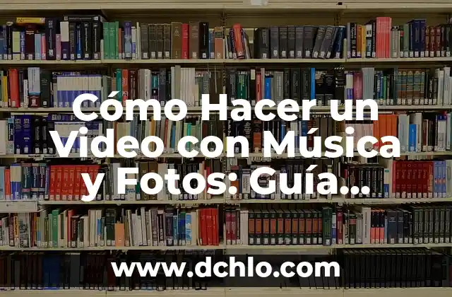 Cómo hacer un post con música en Instagram 5 Cómo Hacer un Video con Música y Fotos: Guía Completa y Detallada