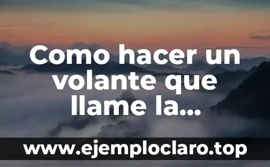 Como hacer un volante que llame la atención