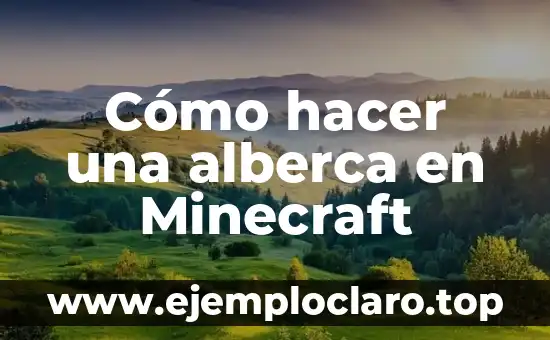 Cómo hacer una alberca en Minecraft
