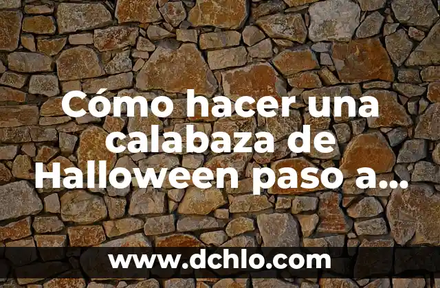 Como Hacer un Esqueleto Grande para Halloween 7 Cómo hacer una calabaza de Halloween paso a paso
