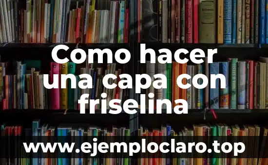 Cómo Hacer Orina Sintética 6 Como hacer una capa con friselina