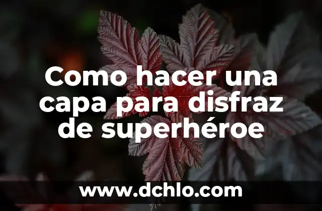 Cómo Hacer Centros de Mesas de Foami para Boda Fofuchas 5 Como hacer una capa para disfraz de superhéroe