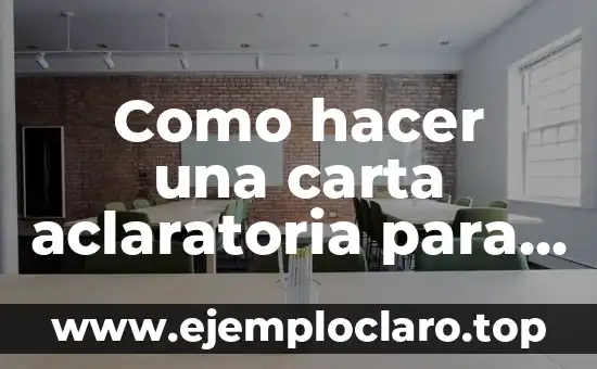 Como hacer para trabajar en el IMSS 8 Como hacer una carta aclaratoria para el IMSS
